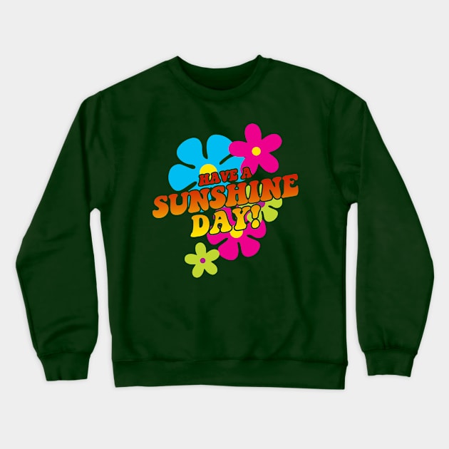 The Brady Bunch - Have a Sunshine Day Crewneck Sweatshirt by hauntedjack